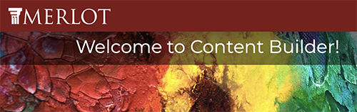 Screenshot of MERLOT content builder saying welcome to content builder